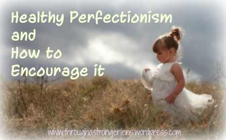 Healthy Perfectionism